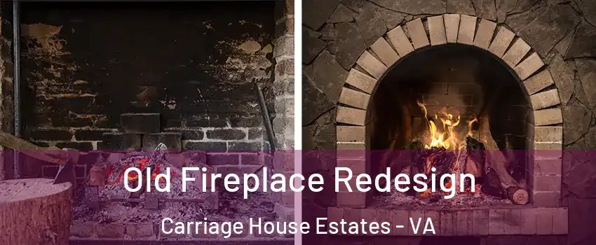 Old Fireplace Redesign Carriage House Estates - VA