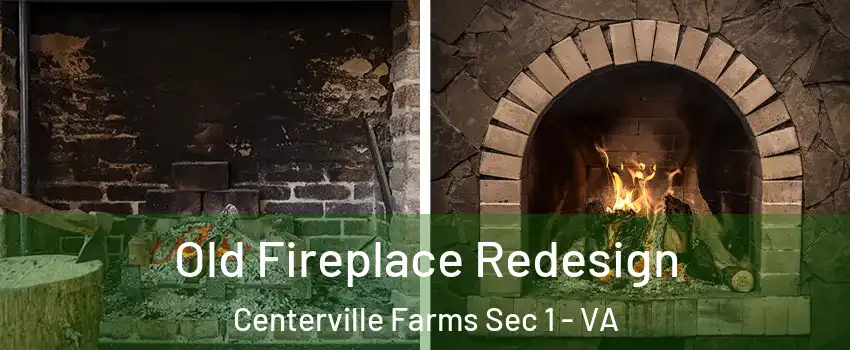 Old Fireplace Redesign Centerville Farms Sec 1 - VA