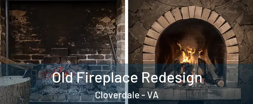 Old Fireplace Redesign Cloverdale - VA
