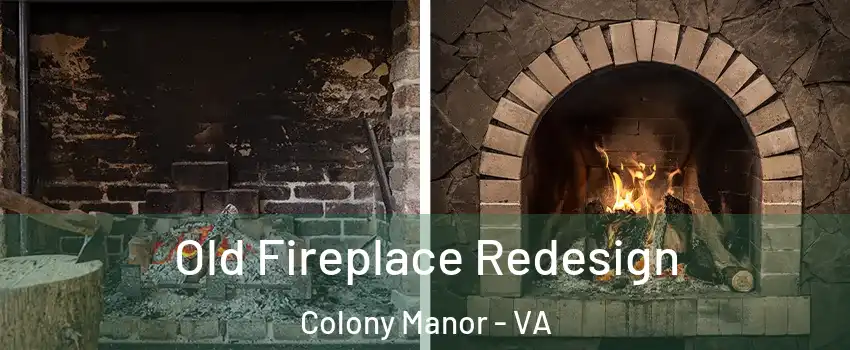 Old Fireplace Redesign Colony Manor - VA