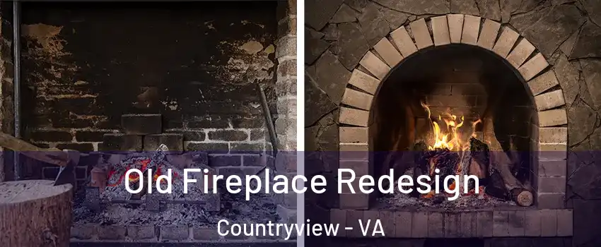 Old Fireplace Redesign Countryview - VA