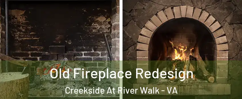 Old Fireplace Redesign Creekside At River Walk - VA