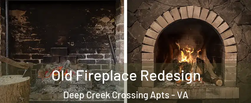 Old Fireplace Redesign Deep Creek Crossing Apts - VA