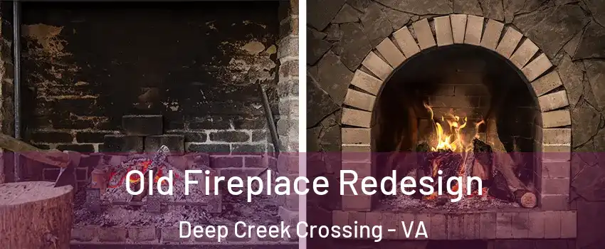 Old Fireplace Redesign Deep Creek Crossing - VA