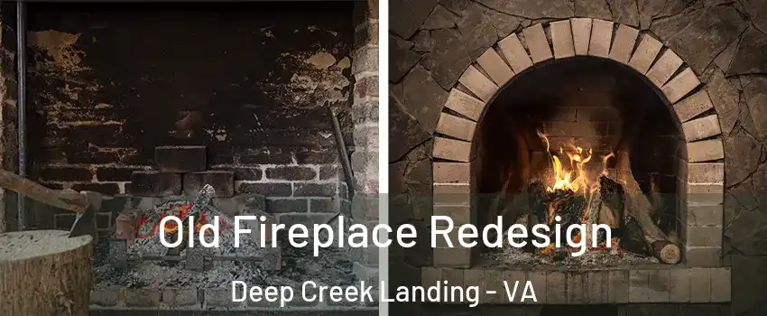 Old Fireplace Redesign Deep Creek Landing - VA
