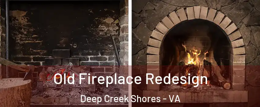 Old Fireplace Redesign Deep Creek Shores - VA