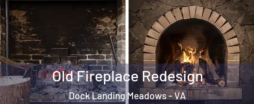 Old Fireplace Redesign Dock Landing Meadows - VA