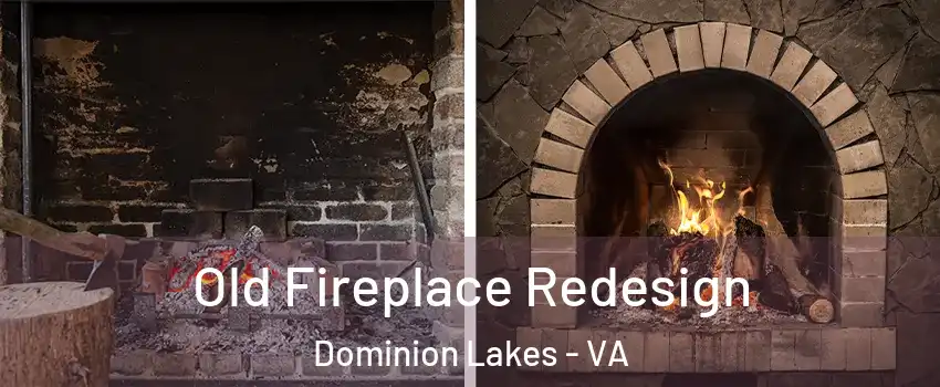 Old Fireplace Redesign Dominion Lakes - VA