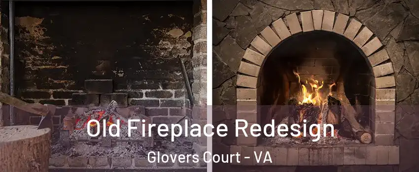 Old Fireplace Redesign Glovers Court - VA