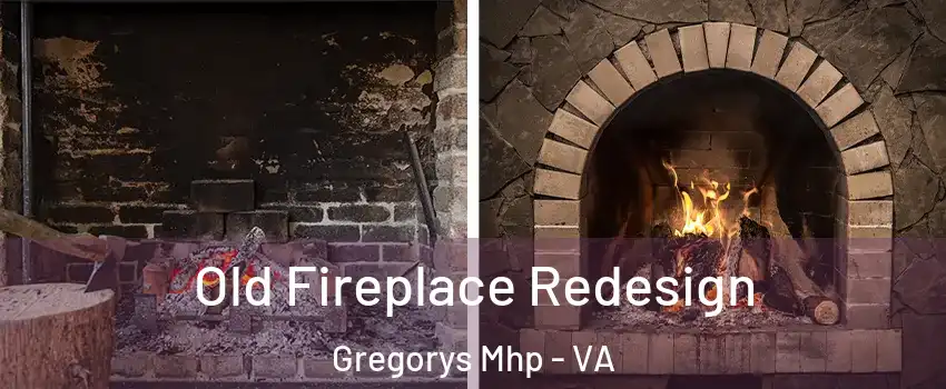 Old Fireplace Redesign Gregorys Mhp - VA
