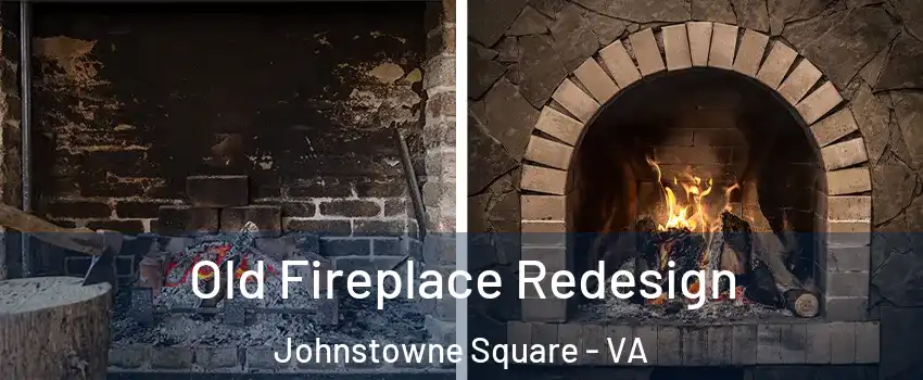 Old Fireplace Redesign Johnstowne Square - VA