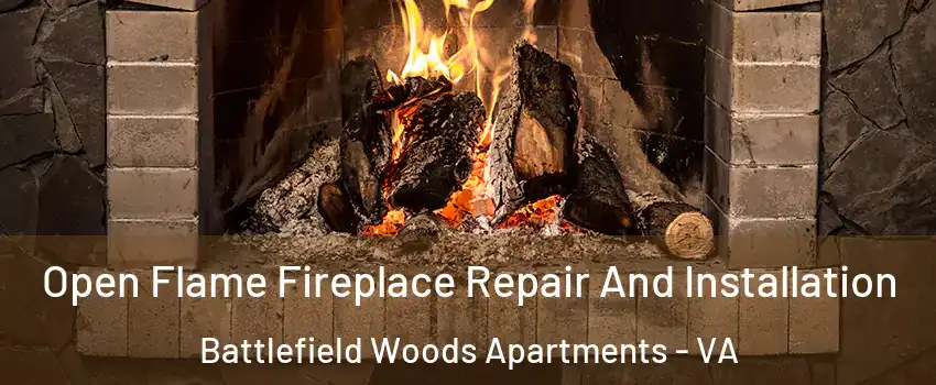 Open Flame Fireplace Repair And Installation Battlefield Woods Apartments - VA