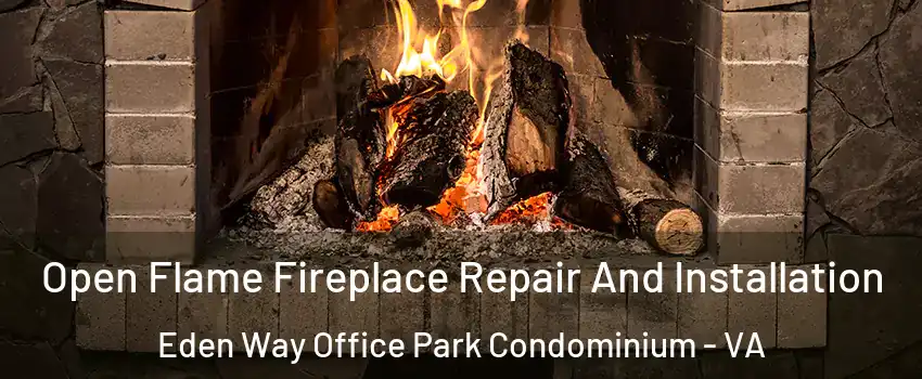 Open Flame Fireplace Repair And Installation Eden Way Office Park Condominium - VA