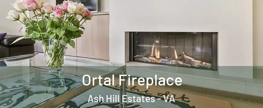 Ortal Fireplace Ash Hill Estates - VA