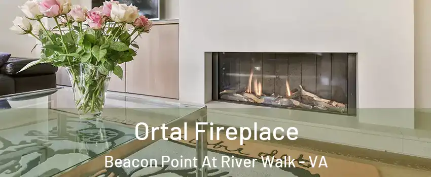Ortal Fireplace Beacon Point At River Walk - VA
