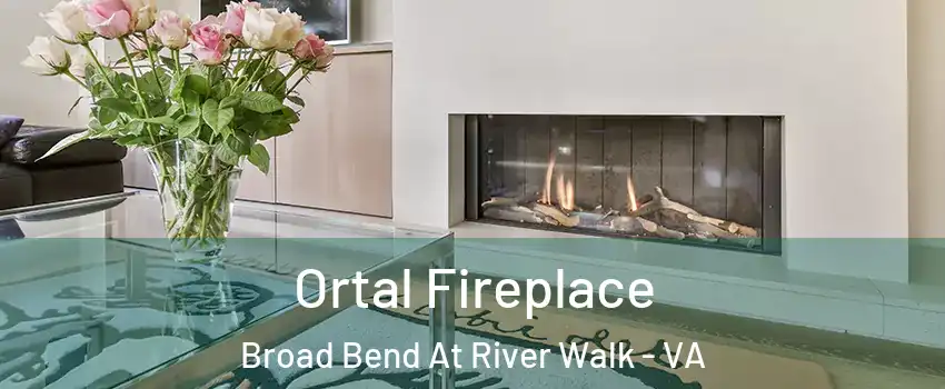 Ortal Fireplace Broad Bend At River Walk - VA