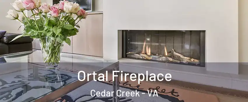 Ortal Fireplace Cedar Creek - VA