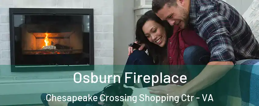 Osburn Fireplace Chesapeake Crossing Shopping Ctr - VA
