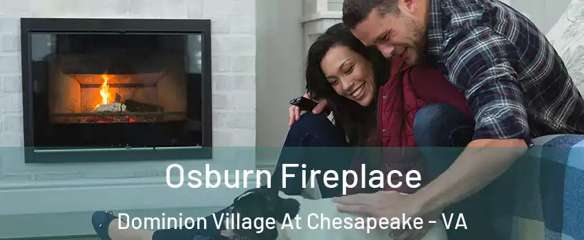 Osburn Fireplace Dominion Village At Chesapeake - VA