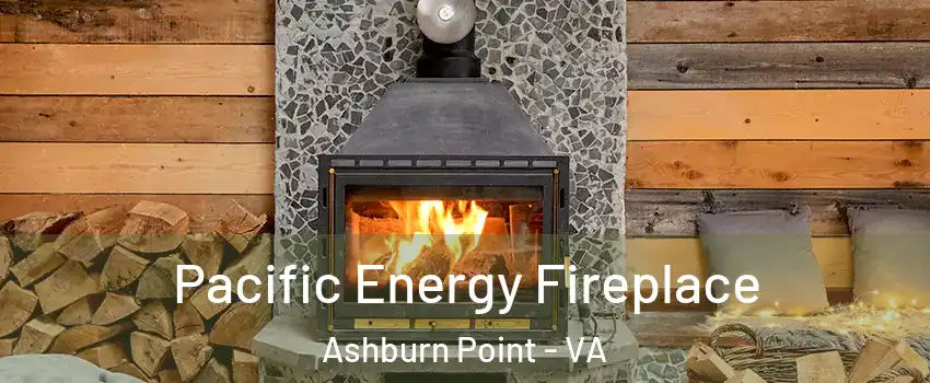 Pacific Energy Fireplace Ashburn Point - VA