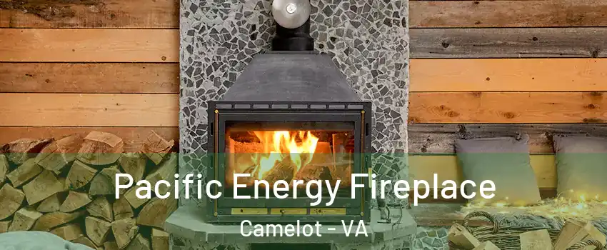Pacific Energy Fireplace Camelot - VA