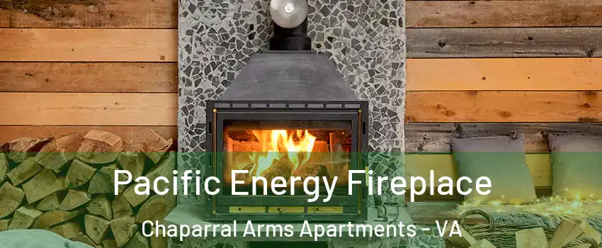 Pacific Energy Fireplace Chaparral Arms Apartments - VA