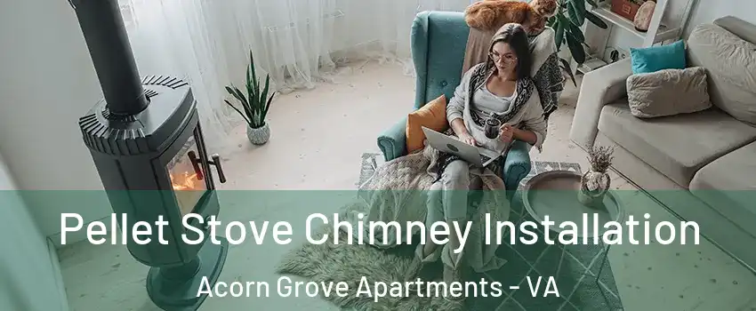 Pellet Stove Chimney Installation Acorn Grove Apartments - VA