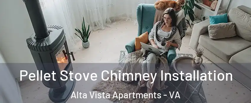 Pellet Stove Chimney Installation Alta Vista Apartments - VA