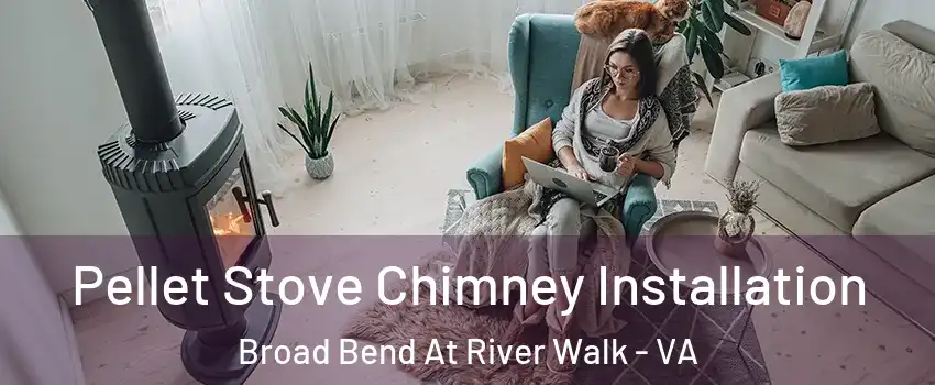 Pellet Stove Chimney Installation Broad Bend At River Walk - VA