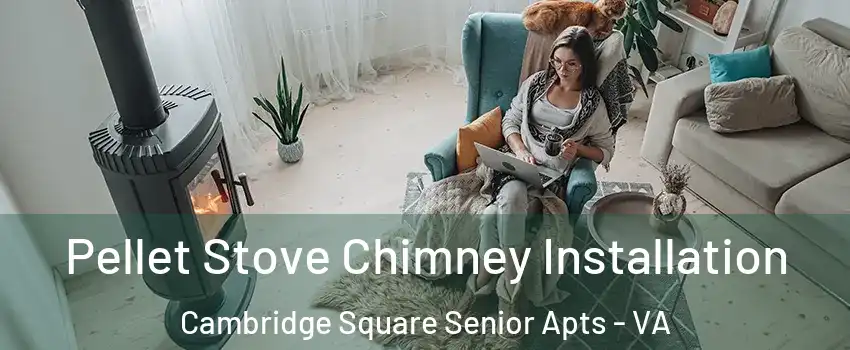 Pellet Stove Chimney Installation Cambridge Square Senior Apts - VA