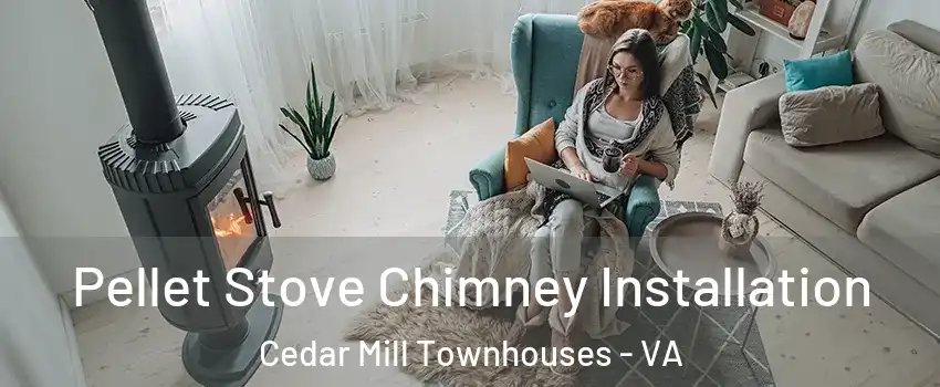 Pellet Stove Chimney Installation Cedar Mill Townhouses - VA