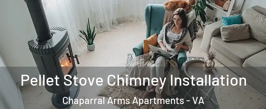 Pellet Stove Chimney Installation Chaparral Arms Apartments - VA