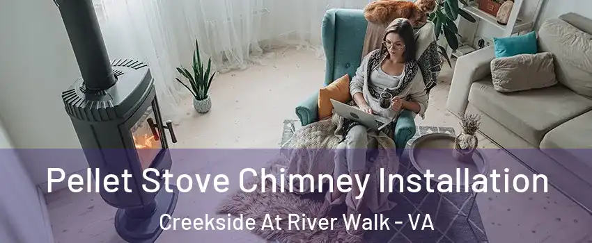 Pellet Stove Chimney Installation Creekside At River Walk - VA