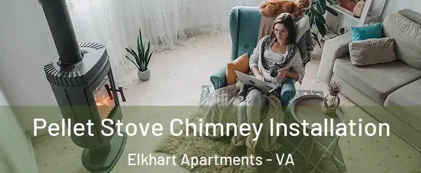 Pellet Stove Chimney Installation Elkhart Apartments - VA