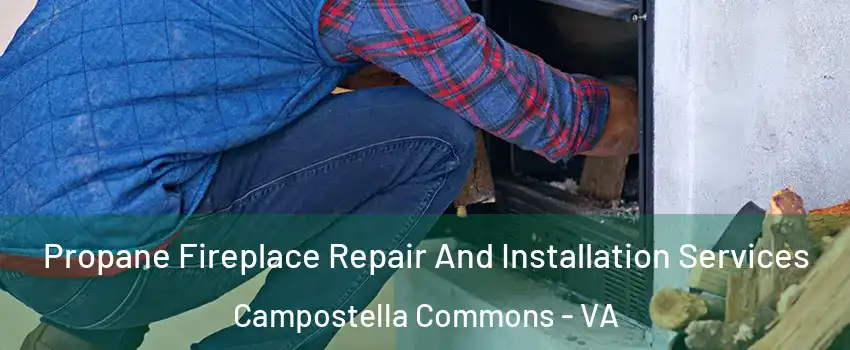 Propane Fireplace Repair And Installation Services Campostella Commons - VA