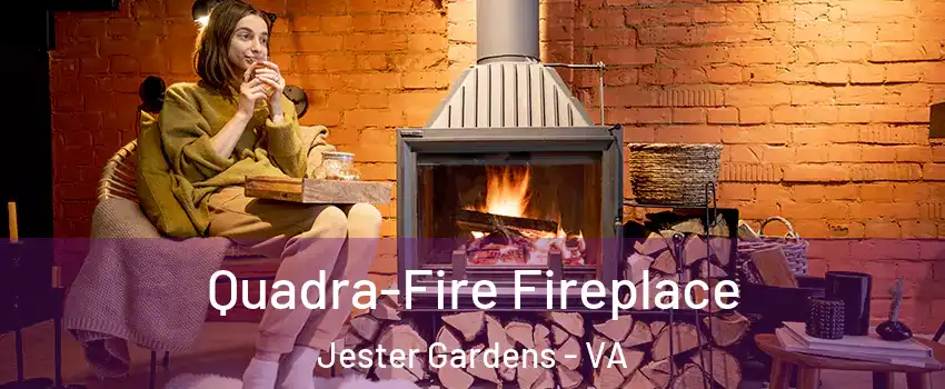 Quadra-Fire Fireplace Jester Gardens - VA