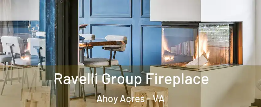 Ravelli Group Fireplace Ahoy Acres - VA