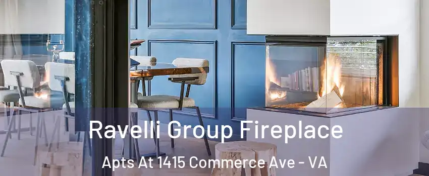 Ravelli Group Fireplace Apts At 1415 Commerce Ave - VA