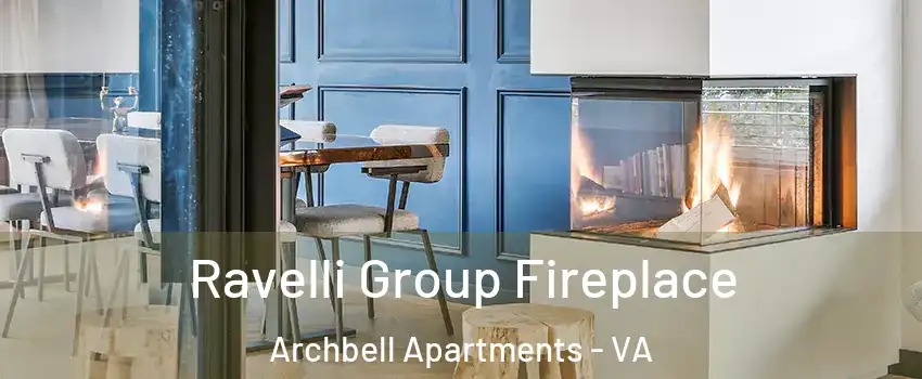 Ravelli Group Fireplace Archbell Apartments - VA