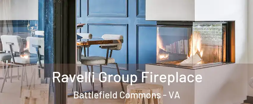 Ravelli Group Fireplace Battlefield Commons - VA