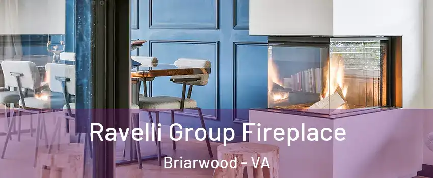 Ravelli Group Fireplace Briarwood - VA