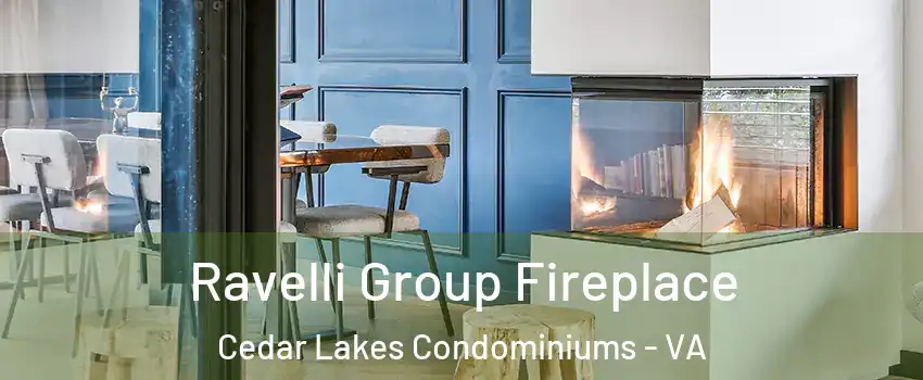 Ravelli Group Fireplace Cedar Lakes Condominiums - VA