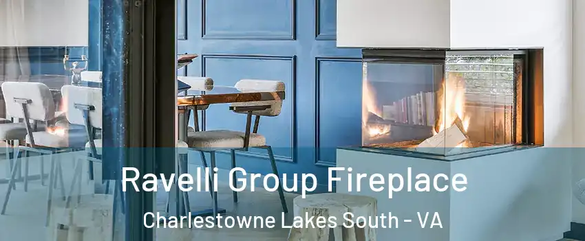 Ravelli Group Fireplace Charlestowne Lakes South - VA