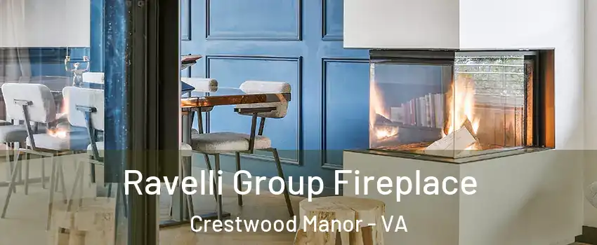 Ravelli Group Fireplace Crestwood Manor - VA
