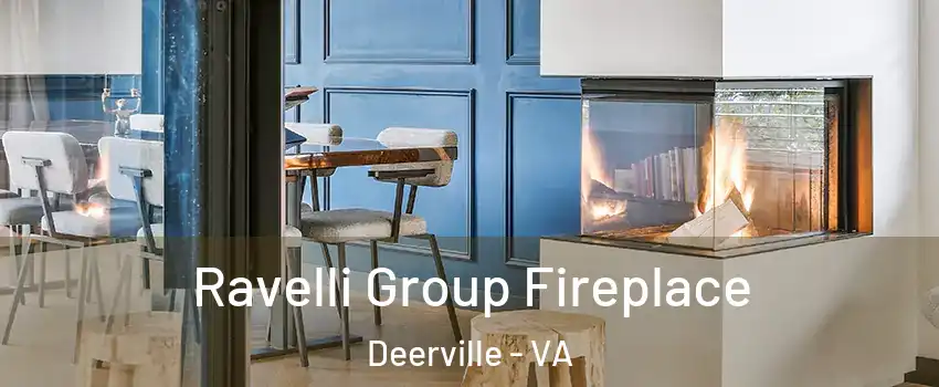 Ravelli Group Fireplace Deerville - VA