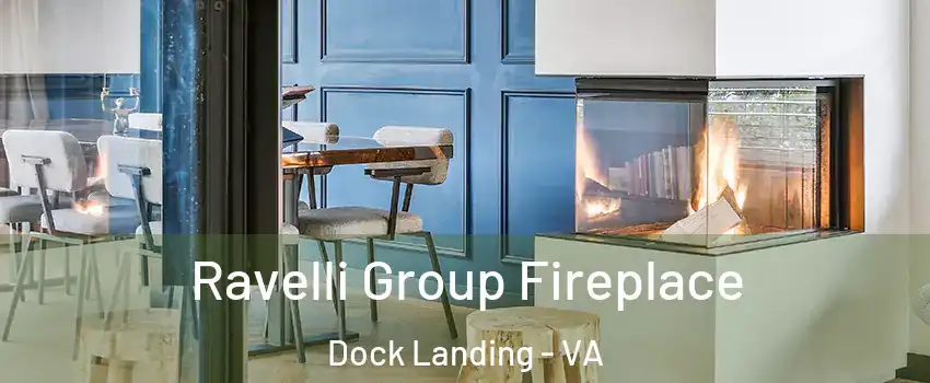 Ravelli Group Fireplace Dock Landing - VA