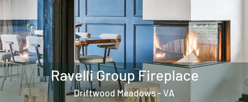 Ravelli Group Fireplace Driftwood Meadows - VA