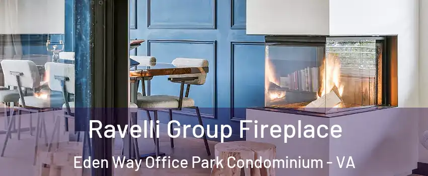 Ravelli Group Fireplace Eden Way Office Park Condominium - VA
