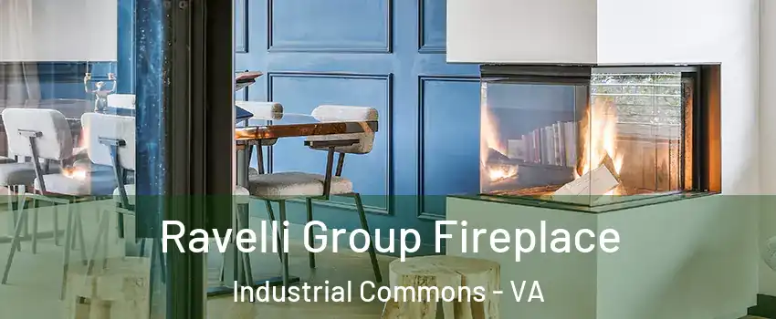 Ravelli Group Fireplace Industrial Commons - VA