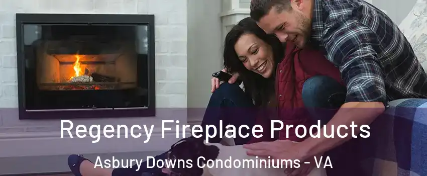 Regency Fireplace Products Asbury Downs Condominiums - VA